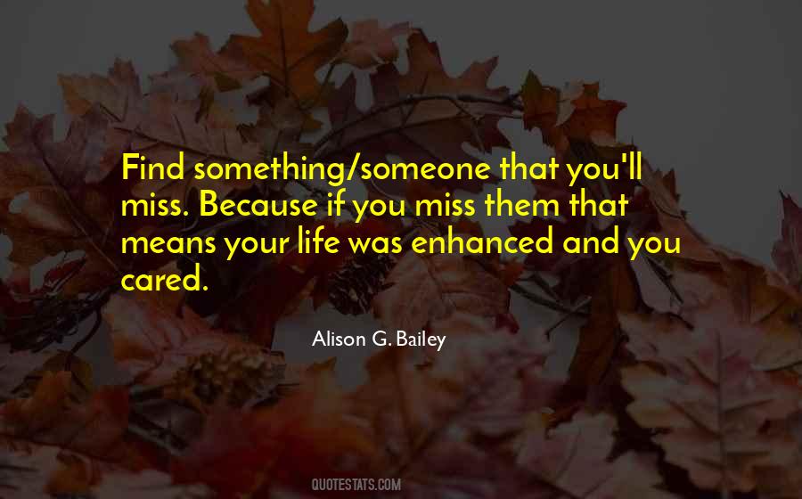 You Miss Them Quotes #914257