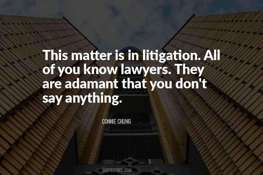 Litigation Lawyer Quotes #1829394