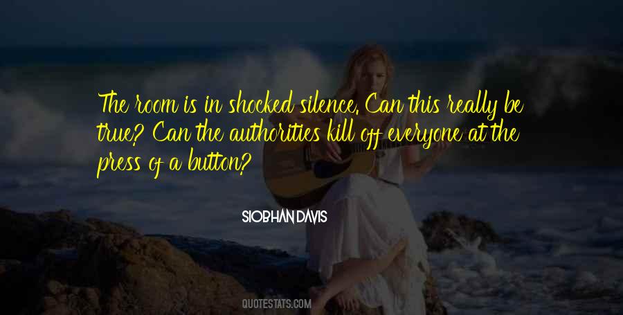 My Silence Will Kill You Quotes #177853