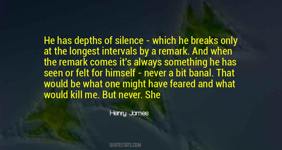 My Silence Will Kill You Quotes #327099