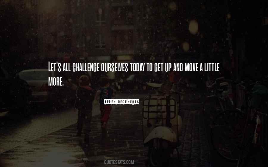 Challenge Ourselves Quotes #1105001