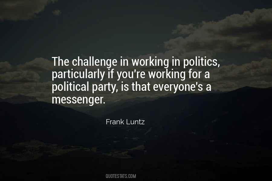 Challenge Political Quotes #1719066