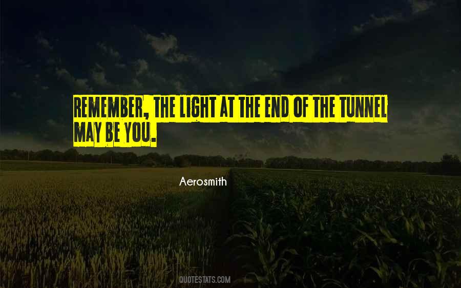 Quotes About Light At The End Of A Tunnel #1228397