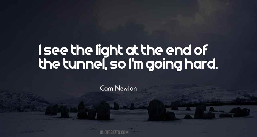 Quotes About Light At The End Of A Tunnel #1498592