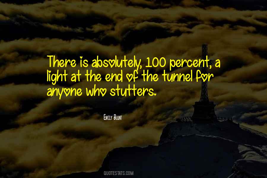 Quotes About Light At The End Of A Tunnel #1512661