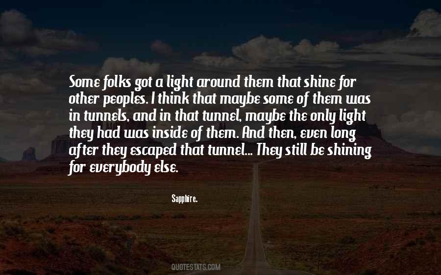 Quotes About Light At The End Of A Tunnel #1534690