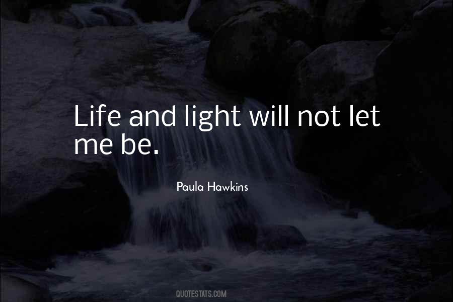 Quotes About Light And Life #125716
