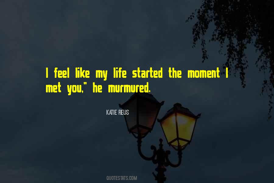 Moment We Met Quotes #188428