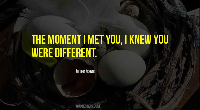 Moment We Met Quotes #420092