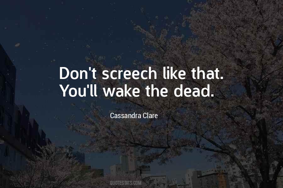 Wake The Dead Quotes #602390