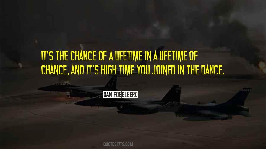 Chance Of A Lifetime Quotes #892583