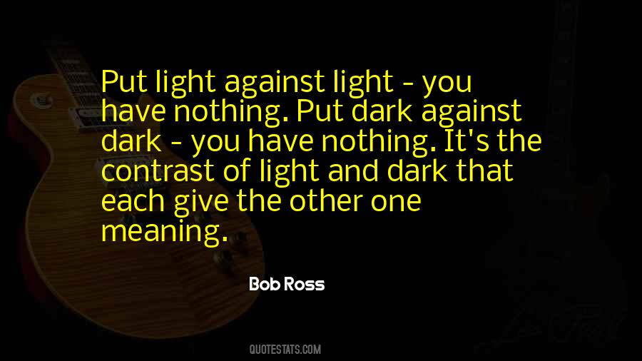 Quotes About Light And Dark #1452728