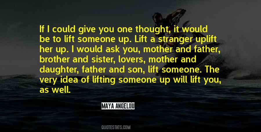 Quotes About Lifting Up #1636272 Quotes About Lifting Up #1636272