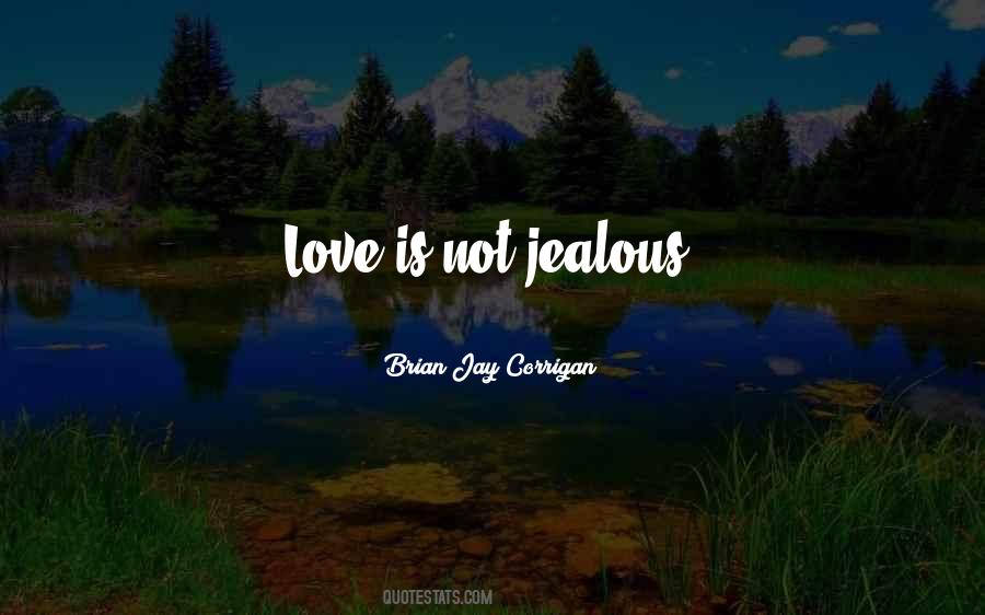 Not Jealous Quotes #1440194