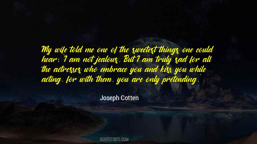 Not Jealous Quotes #1681927