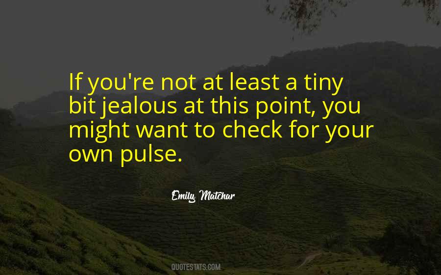 Not Jealous Quotes #790455