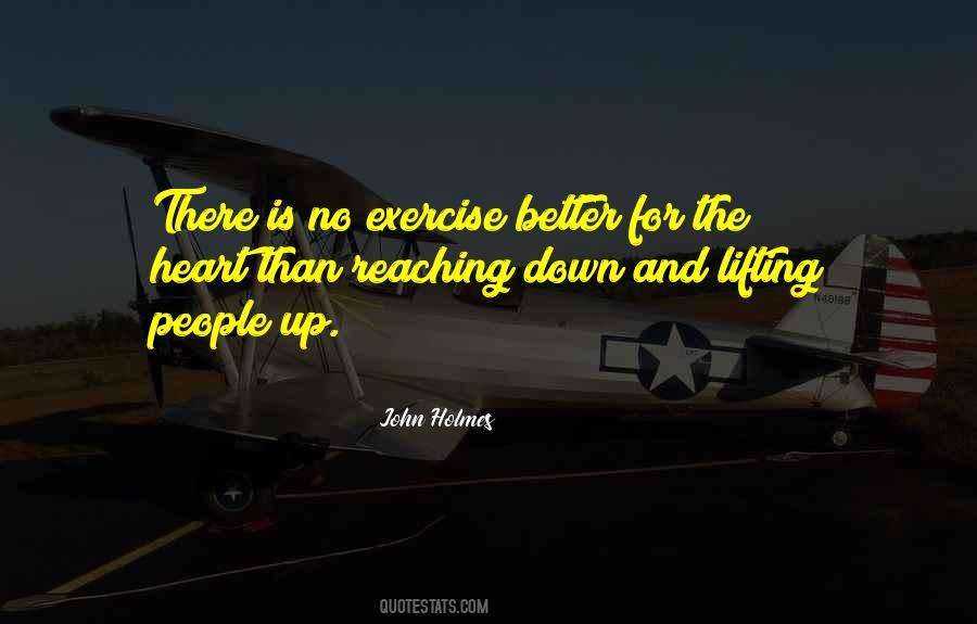 Quotes About Lifting People Up #664984