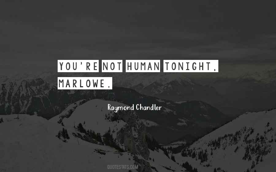 Chandler Marlowe Quotes #1021902