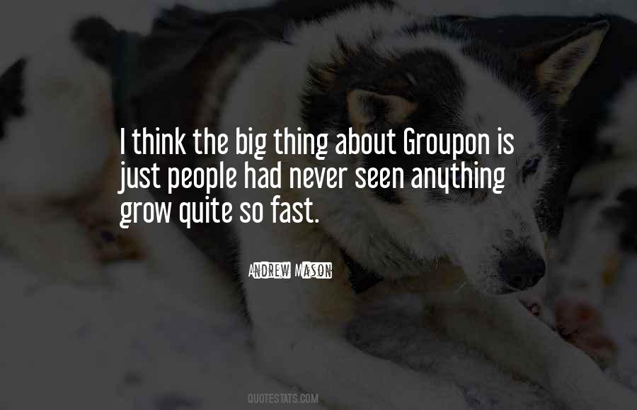 They Grow Up Fast Quotes #598933