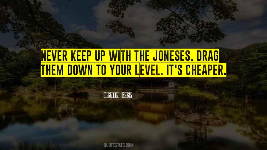 Keep Up With The Joneses Quotes #1774838