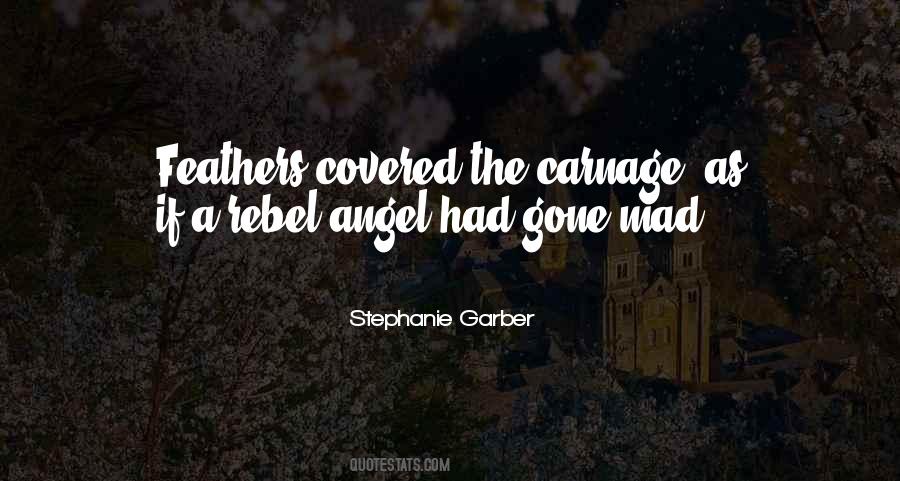Rebel Angel Quotes #1520093