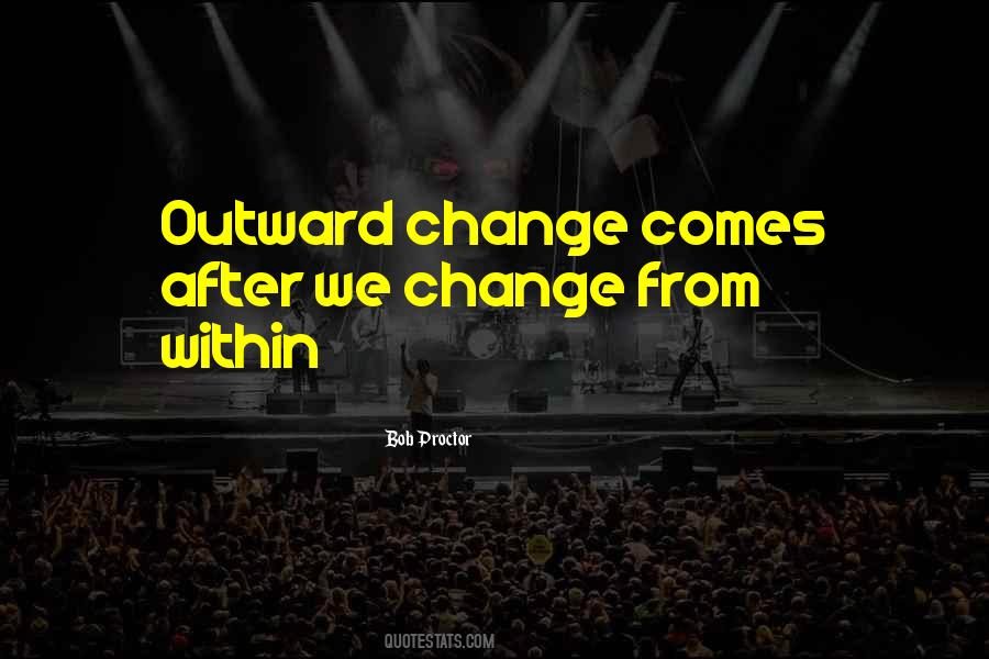 Change Comes From Within Quotes #54857