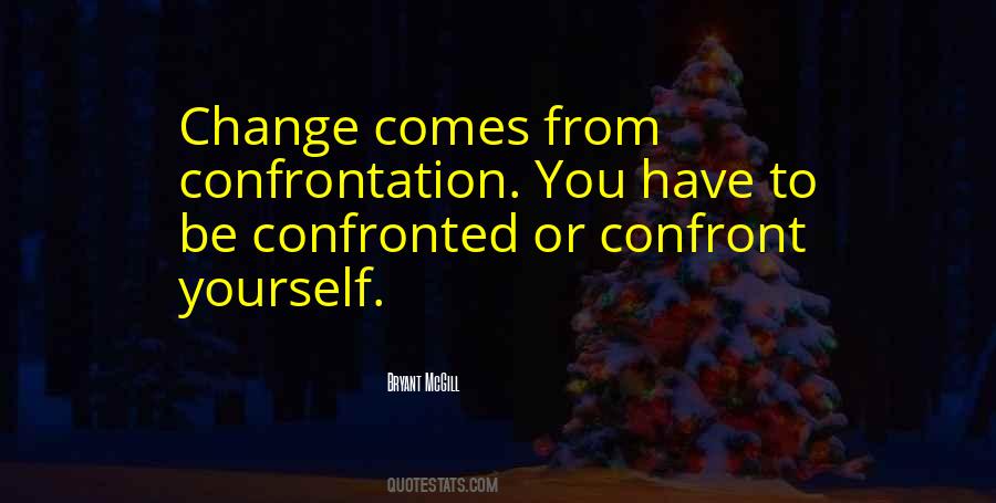 Change Comes Quotes #554344