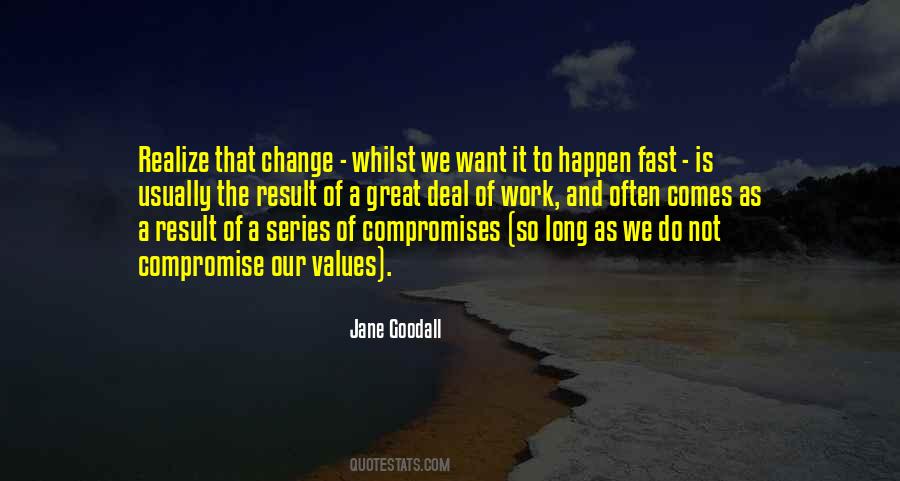 Change Comes Quotes #562050