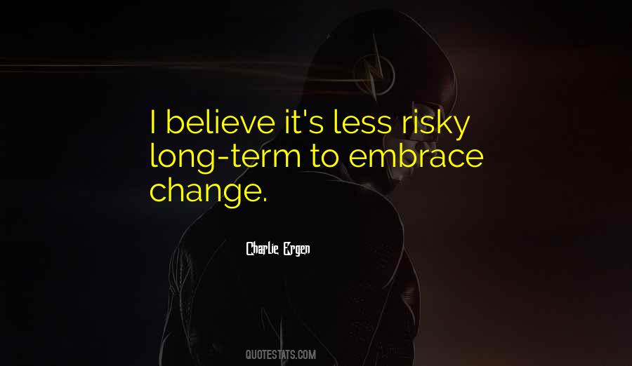 Change Embrace Quotes #253360