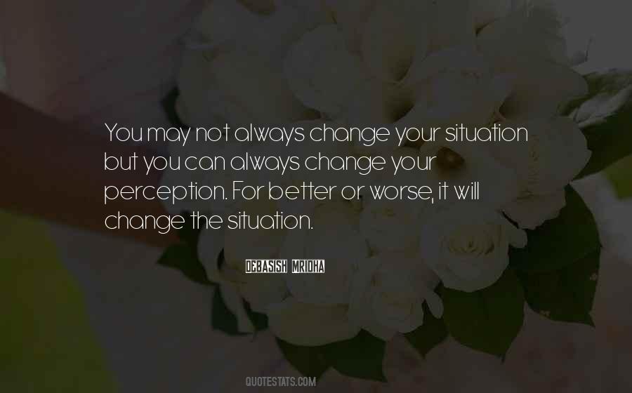 Change For Better Or Worse Quotes #380847