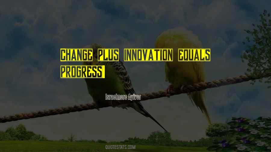 Change For Progress Quotes #1070977