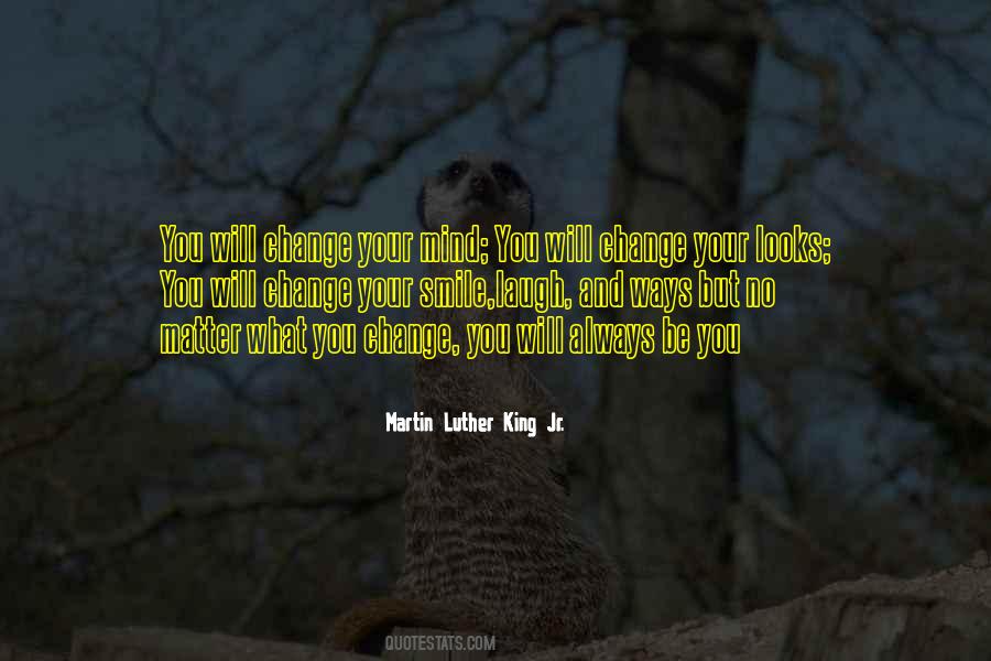 Change Her Mind Quotes #94420