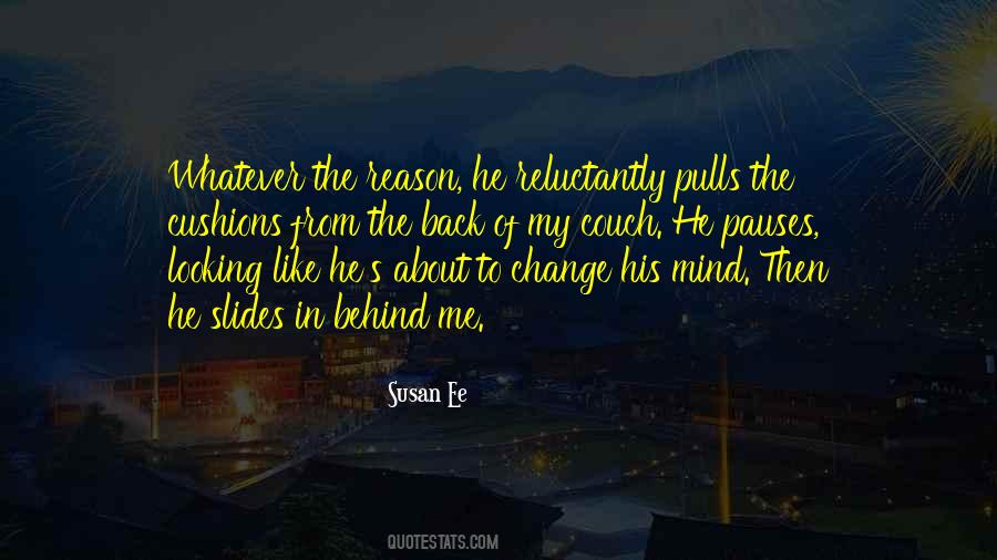 Change His Mind Quotes #314491