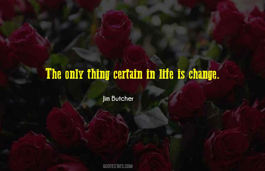 Change Is Certain Quotes #1469301