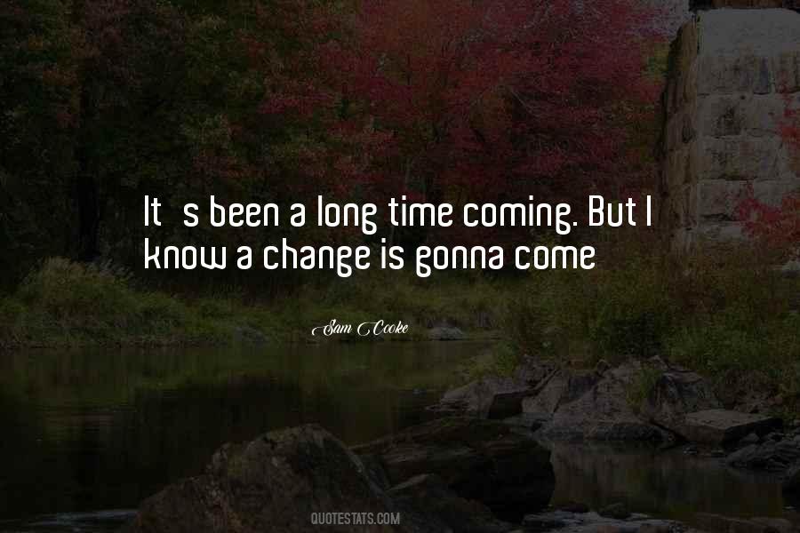 Change Is Coming Quotes #1632963