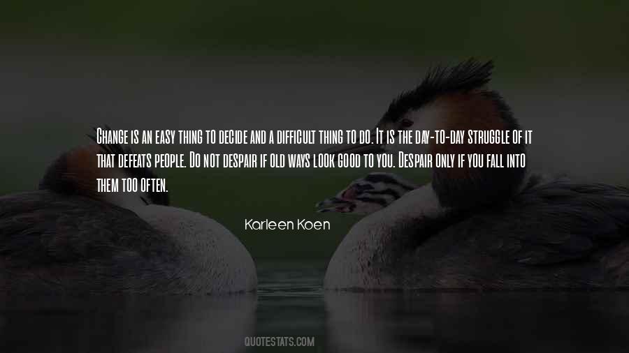 Change Is Difficult Quotes #1112656