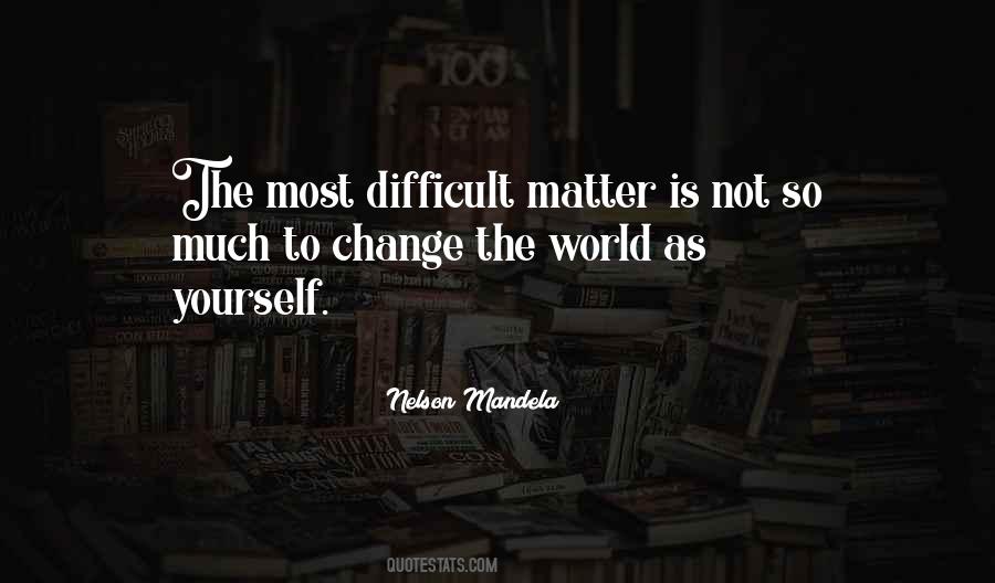 Change Is Difficult Quotes #1678862