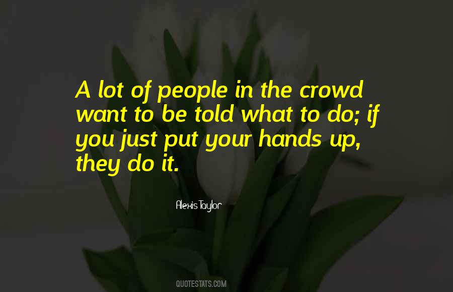 Crowds Of People Quotes #1538455