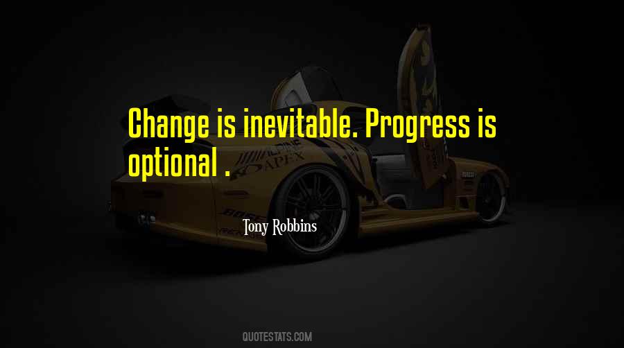 Change Is Inevitable Progress Is Optional Quotes #685905