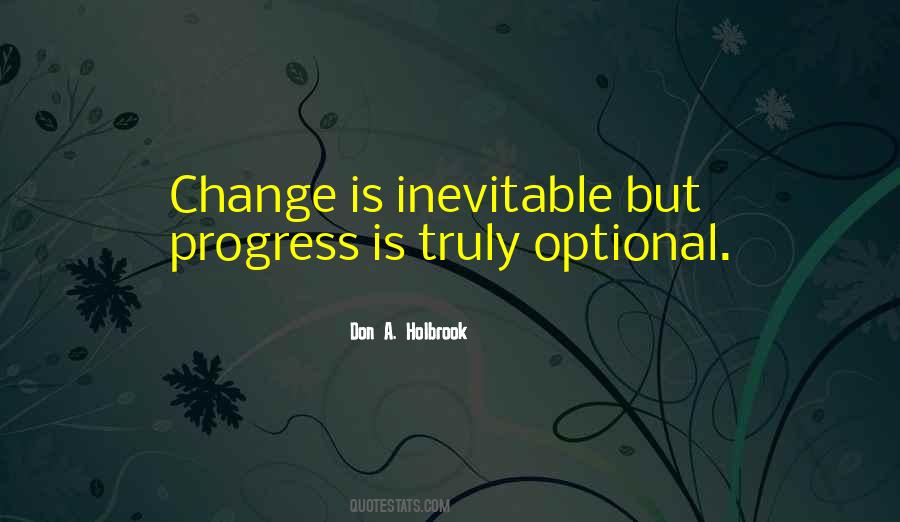 Change Is Inevitable Progress Is Optional Quotes #841077