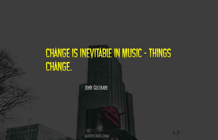 Change Is Inevitable Quotes #12808