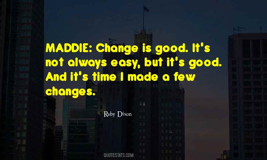 Change Is Not Easy Quotes #352320