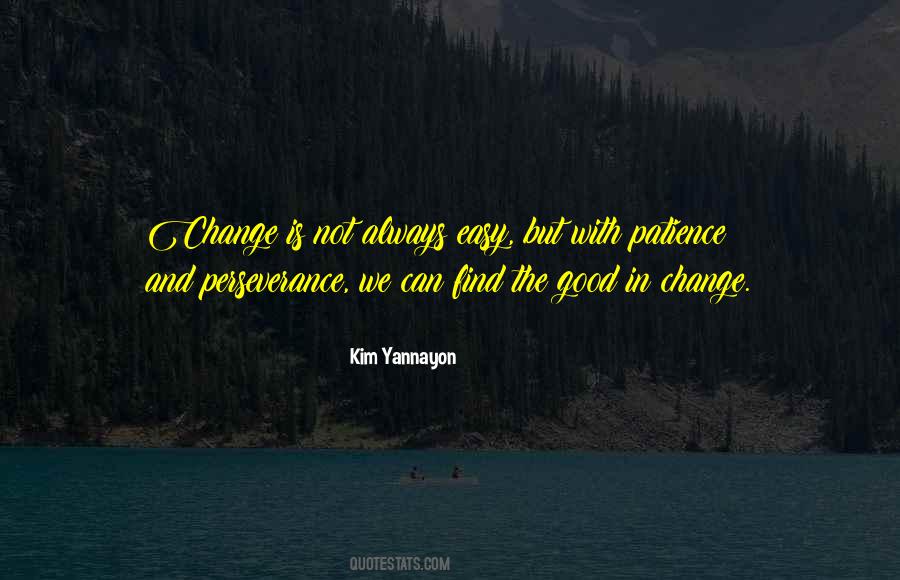 Change Is Not Easy Quotes #892444