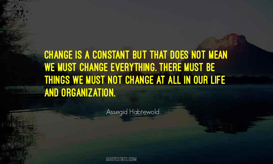 Change Is The Only Constant In Life Quotes #856929