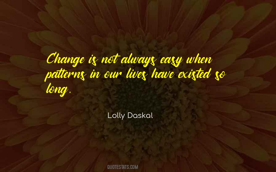 Change Isn't Easy Quotes #521409