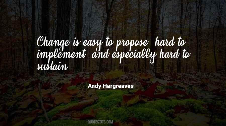 Change Isn't Easy Quotes #728036