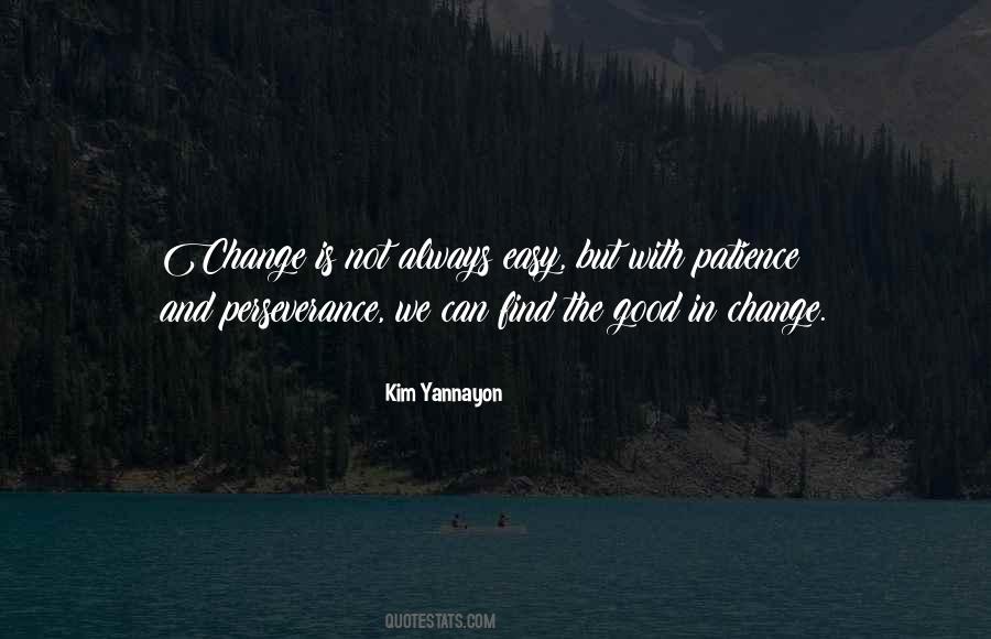 Change Isn't Easy Quotes #892444