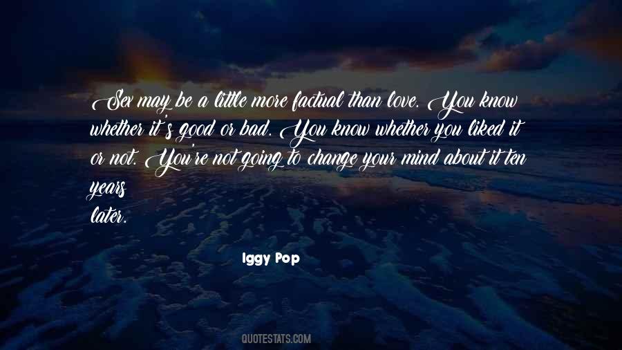 Change Mind Love Quotes #1590644