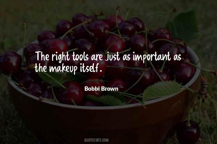 Quotes About The Right Tools #1437333