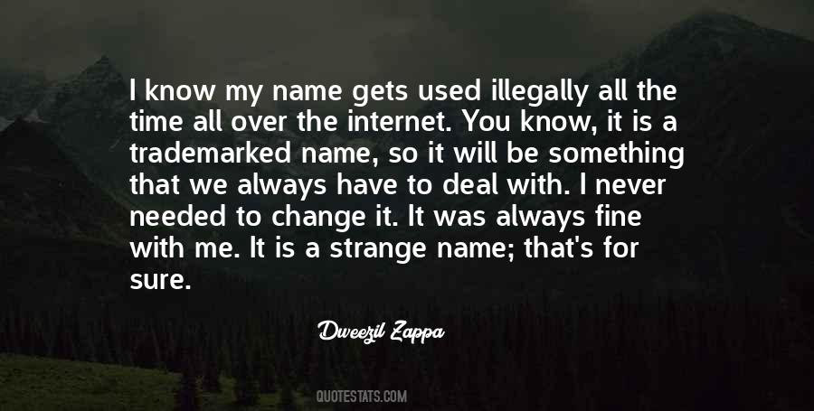 Change My Name Quotes #1439878